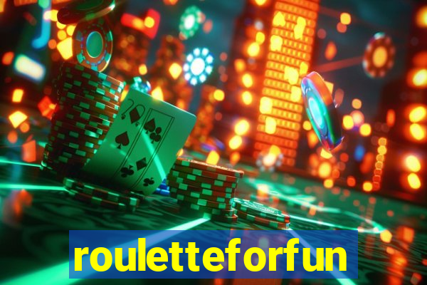 rouletteforfun