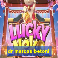 dr marcos betoni