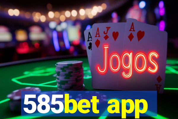 585bet app