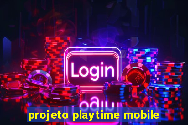 projeto playtime mobile