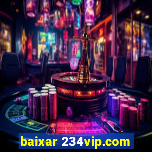 baixar 234vip.com