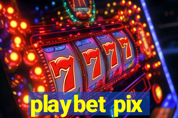 playbet pix