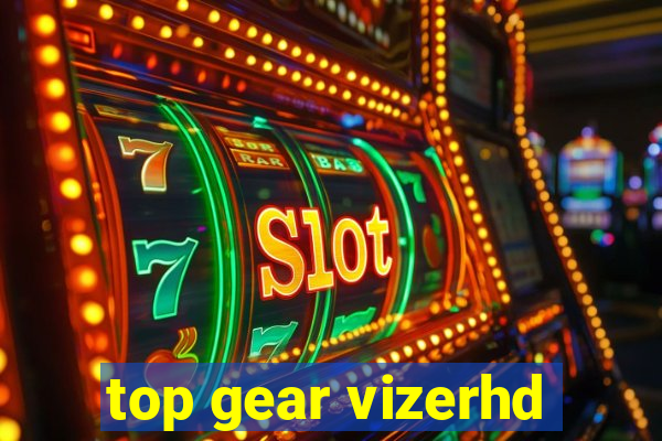 top gear vizerhd