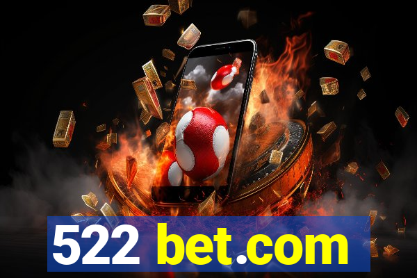 522 bet.com