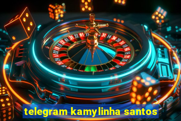 telegram kamylinha santos