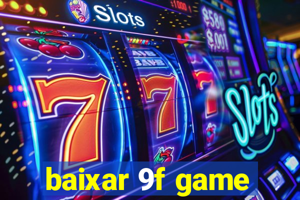 baixar 9f game