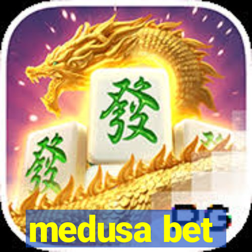 medusa bet