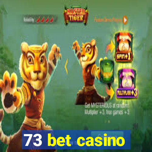 73 bet casino