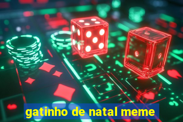 gatinho de natal meme