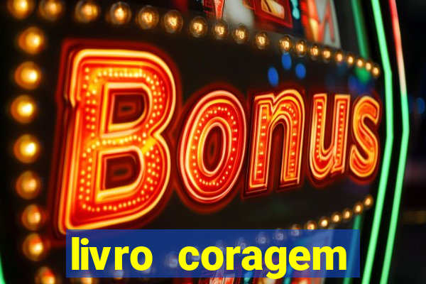 livro coragem desbravadores pdf