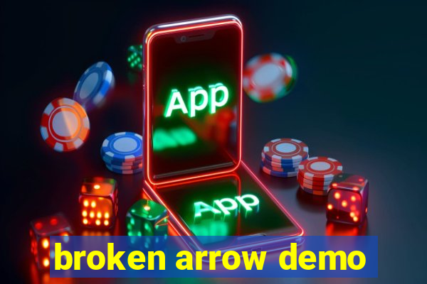 broken arrow demo