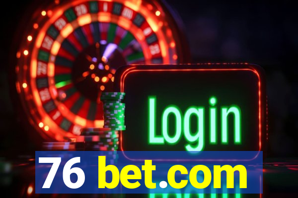 76 bet.com