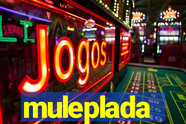 muleplada