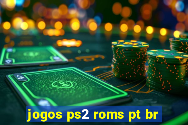 jogos ps2 roms pt br