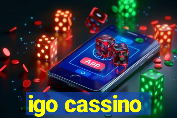 igo cassino