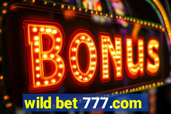 wild bet 777.com