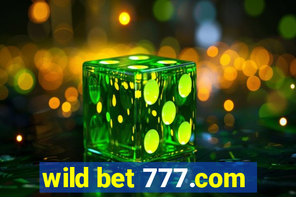 wild bet 777.com