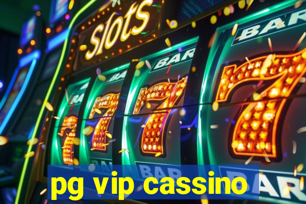 pg vip cassino