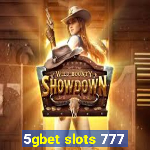 5gbet slots 777