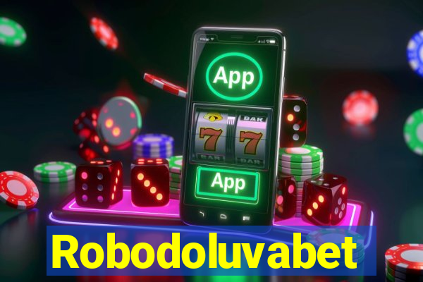 Robodoluvabet