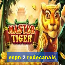 espn 2 redecanais