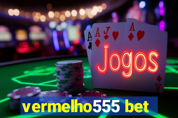 vermelho555 bet