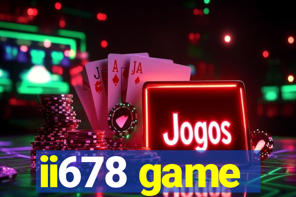 ii678 game