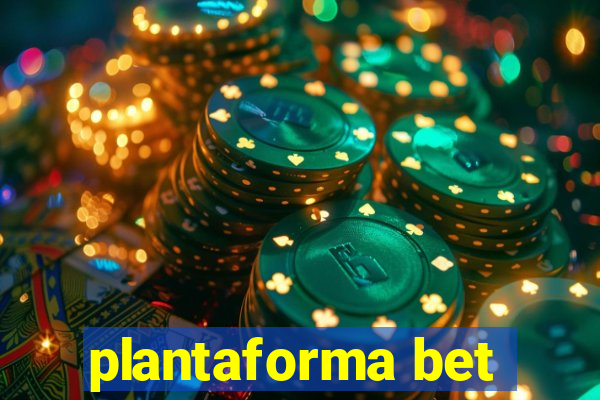 plantaforma bet