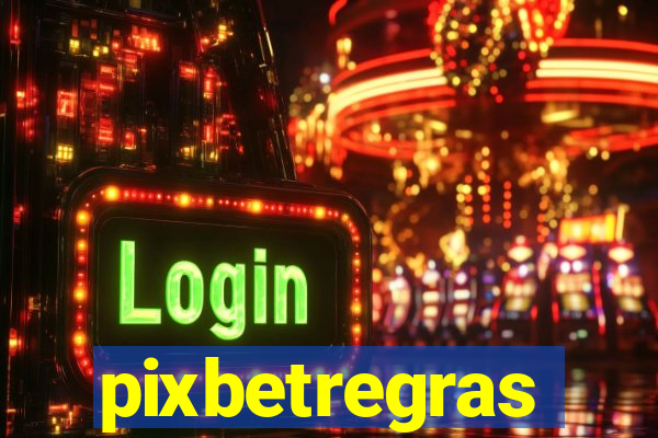 pixbetregras