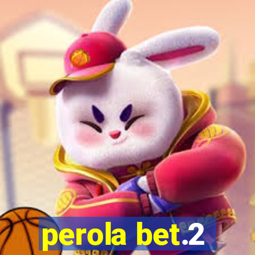 perola bet.2