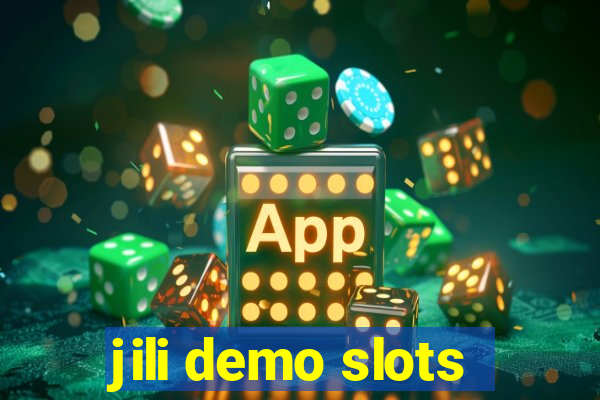 jili demo slots