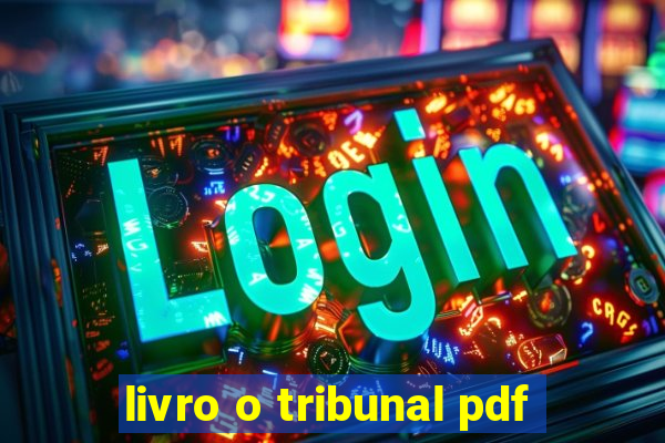 livro o tribunal pdf