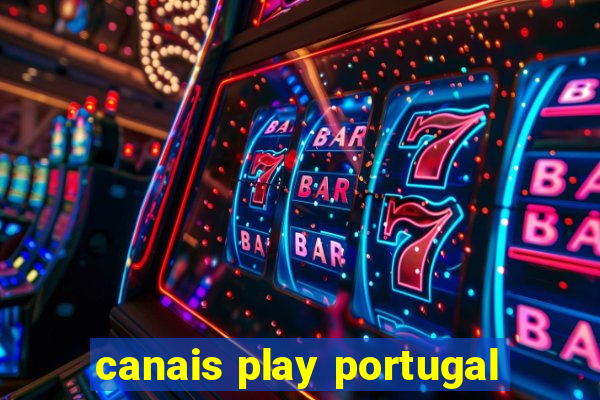 canais play portugal