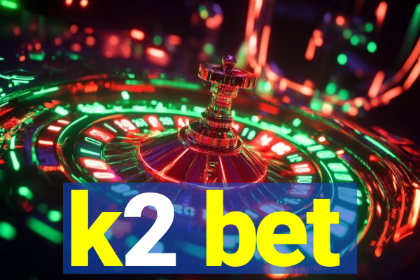 k2 bet