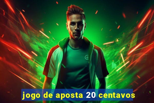 jogo de aposta 20 centavos