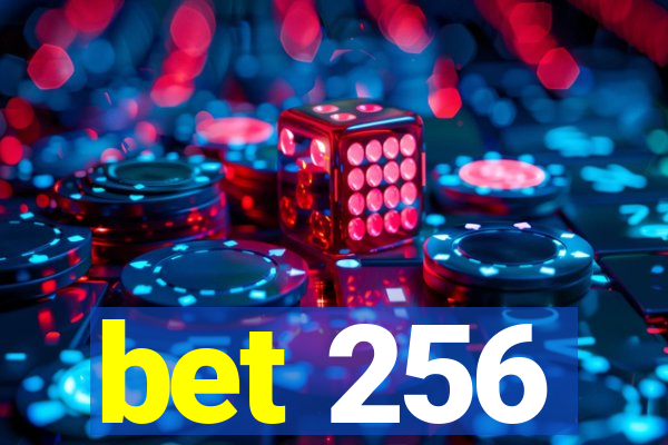 bet 256