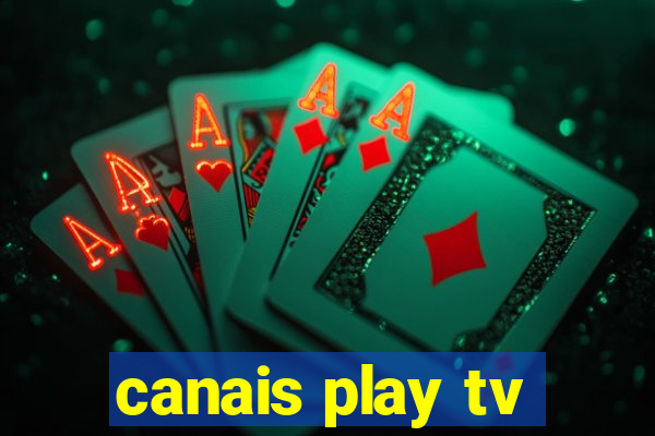 canais play tv