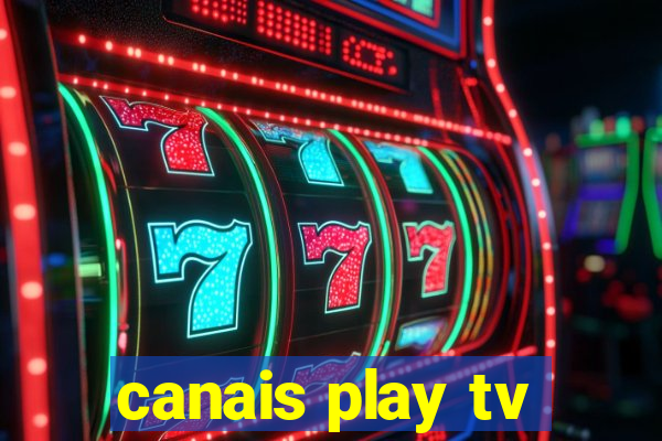 canais play tv