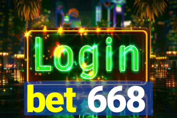 bet 668