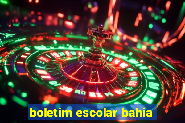 boletim escolar bahia