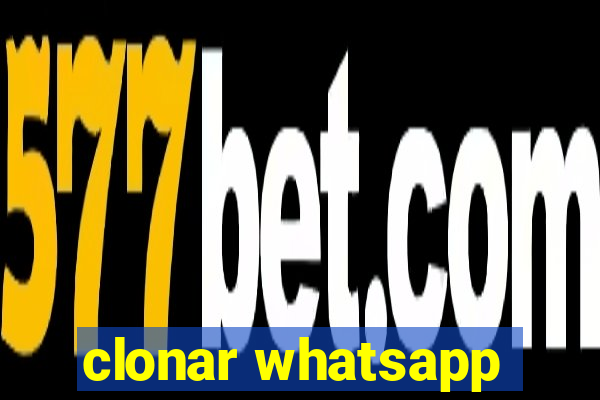 clonar whatsapp