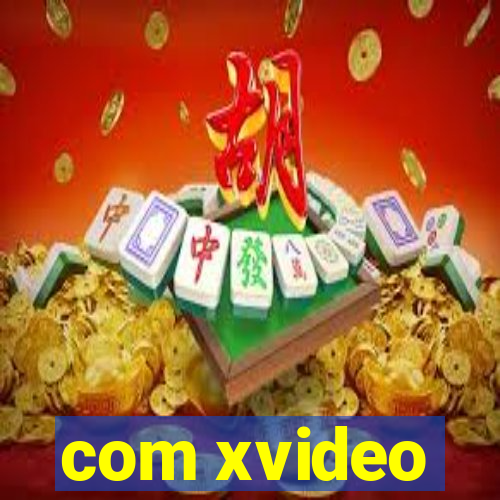 com xvideo