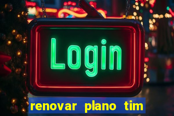 renovar plano tim beta por sms