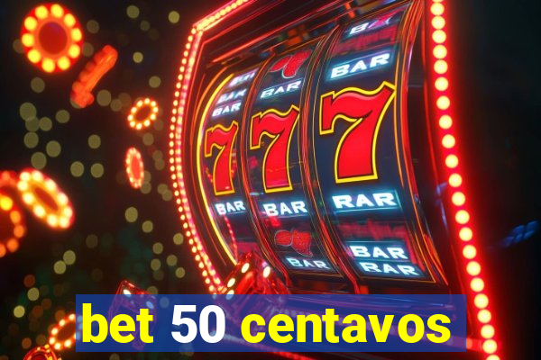 bet 50 centavos