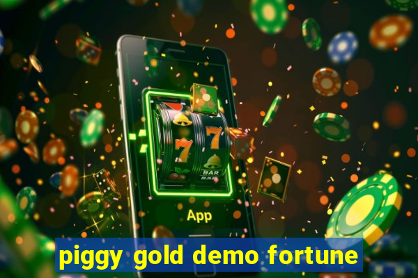 piggy gold demo fortune