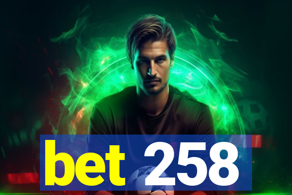 bet 258