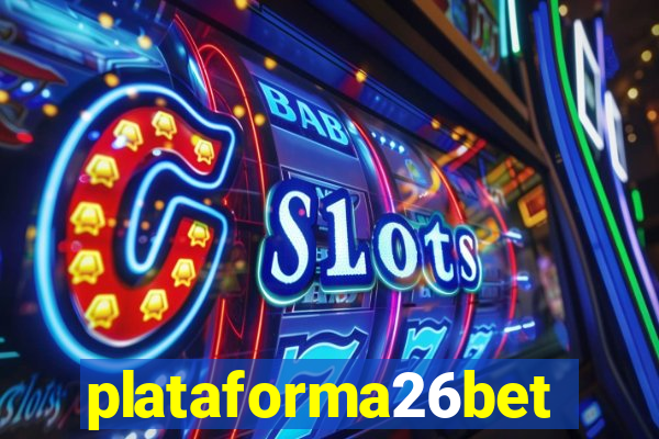 plataforma26bet