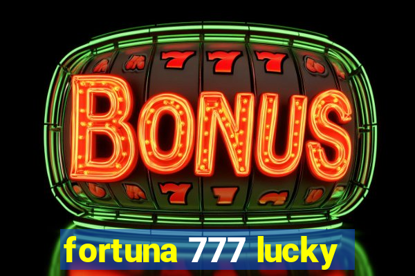 fortuna 777 lucky