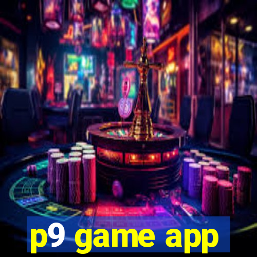 p9 game app