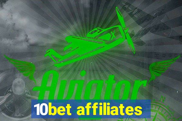 10bet affiliates